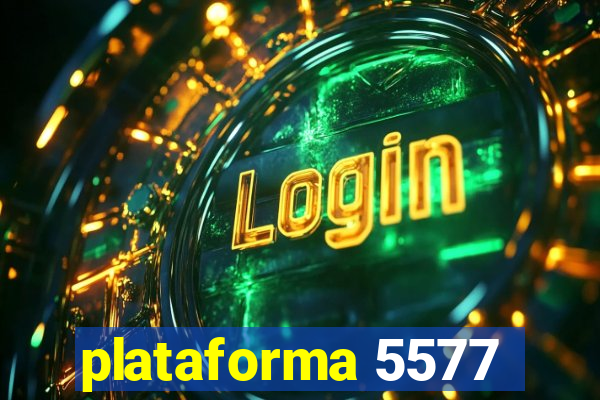 plataforma 5577